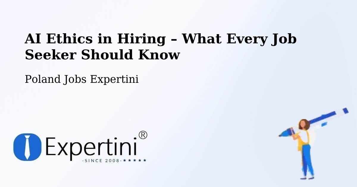 AI Ethics in Recruitment & Hiring – Choroń - Choroń, Poland Jobs Expertini
