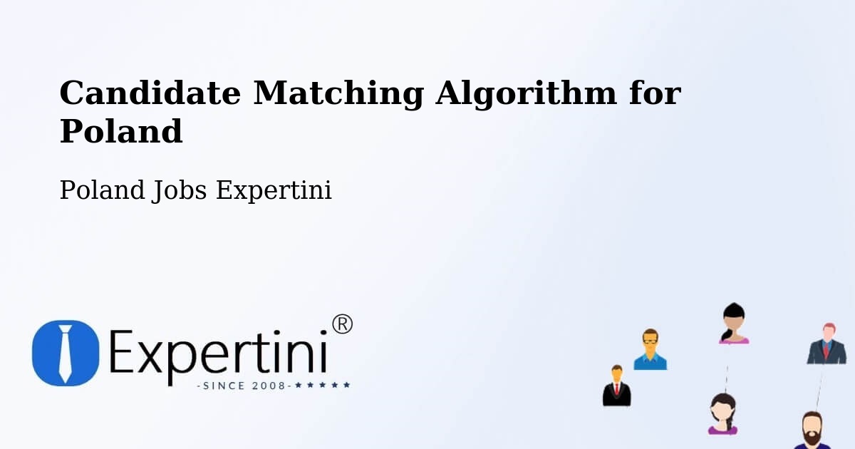 Candidate Matching Algorithm Overview – Choroń - Poland Jobs Expertini