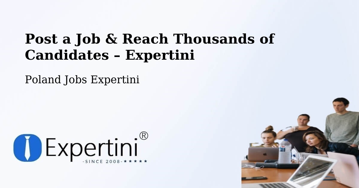 Post a Job in Choroń – Hire the Right Talent - Choroń, Poland Jobs Expertini