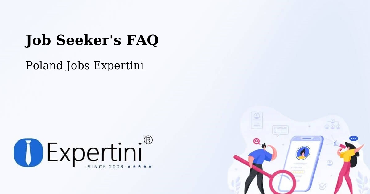 Job Seeker FAQ – Choroń - Poland Jobs Expertini